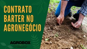 O que é Contrato Barter no Agronegócio?