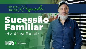 O que é Holding Familiar para produtores rurais?