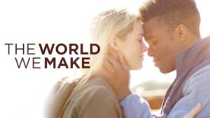 Filme The World We Make aborda a questão do preconceito racial