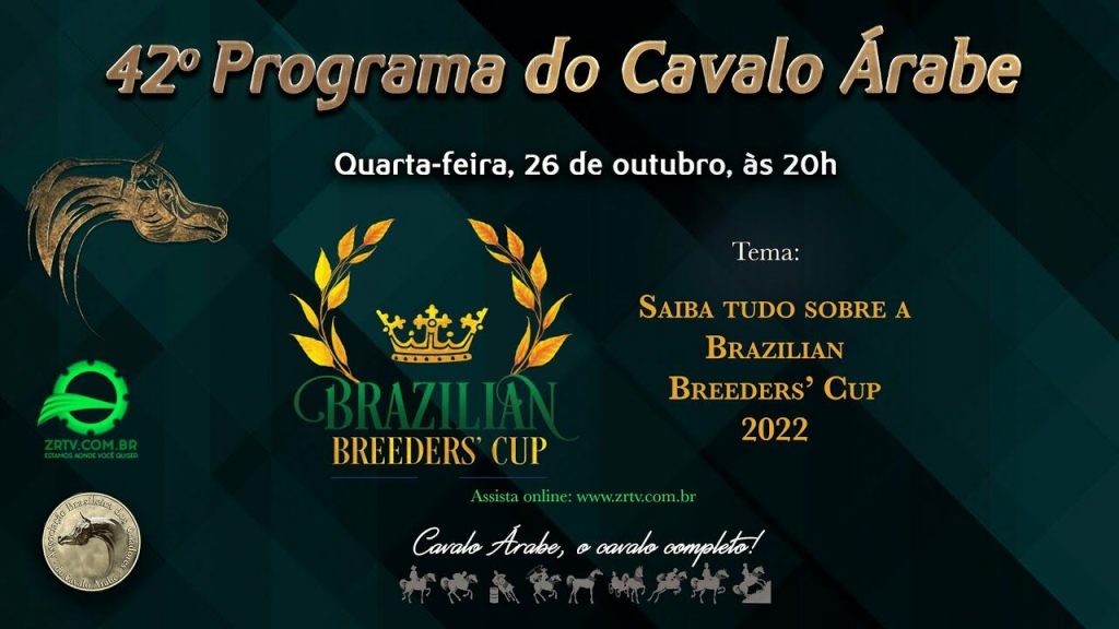 Programa Cavalo Árabe 42 – Brazilian Breeder’s Cup 2022