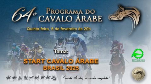 Programa Cavalo Árabe 64 – Start Cavalo Árabe Brasil 2025
