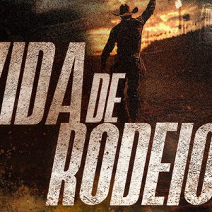 Série Vida de Rodeio foi assistida por cerca de 60 milhões de pessoas na TV aberta