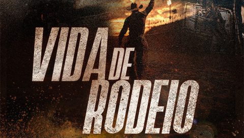 Série “Vida de Rodeio” foi assistida por cerca de 60 milhões de pessoas na TV aberta
